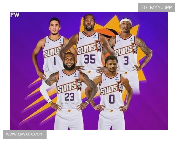 菲尼克斯太阳新赛季全力冲击总冠军布克杜兰特领衔豪华阵容 菲尼克斯太阳新赛季全力冲击总冠军布克杜兰特领衔豪华阵容